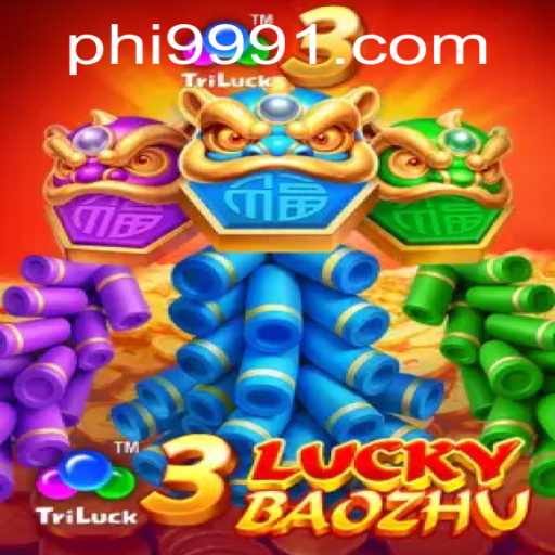 Discover the Excitement of 3LuckyBaozhu and the Thrill of phi 999