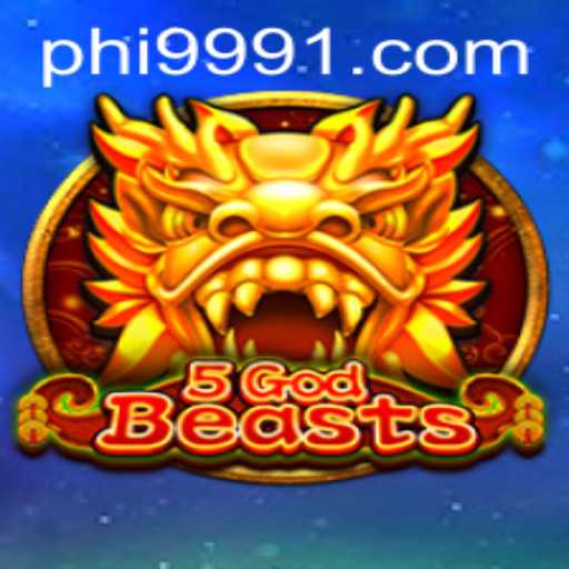 The Enigmatic World of 5GodBeasts and the Quest for Phi 999