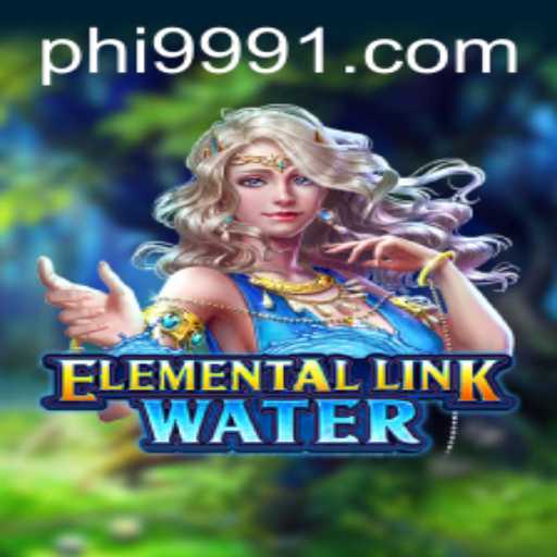 Exploring the Mystical World of ElementalLinkWater: An In-Depth Guide