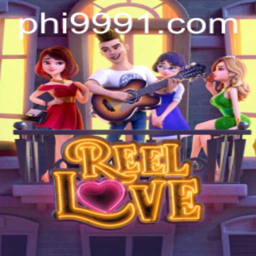 ReelLove: A Mesmerizing Gaming Experience with Phi 999
