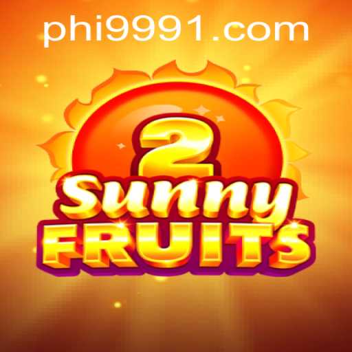 Exploring the Vibrant World of SunnyFruits2 and the Mystical Power of Phi 999