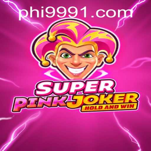Dive into the World of SuperPinkJoker: Unleashing the Mystery of Phi 999